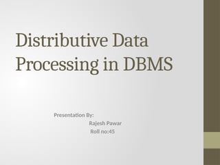 Distributive Data Processing in DBMS-2.pptx