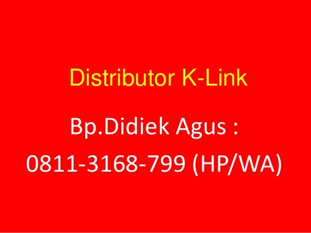 0811 3168 799 distributor jual k link di malang agen produk k link 0811 3168 799 distributor jual k link di malang agen produk k link