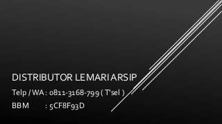 DISTRIBUTOR LEMARIARSIP
Telp /WA: 0811-3168-799 (T’sel )
BBM : 5CF8F93D
 