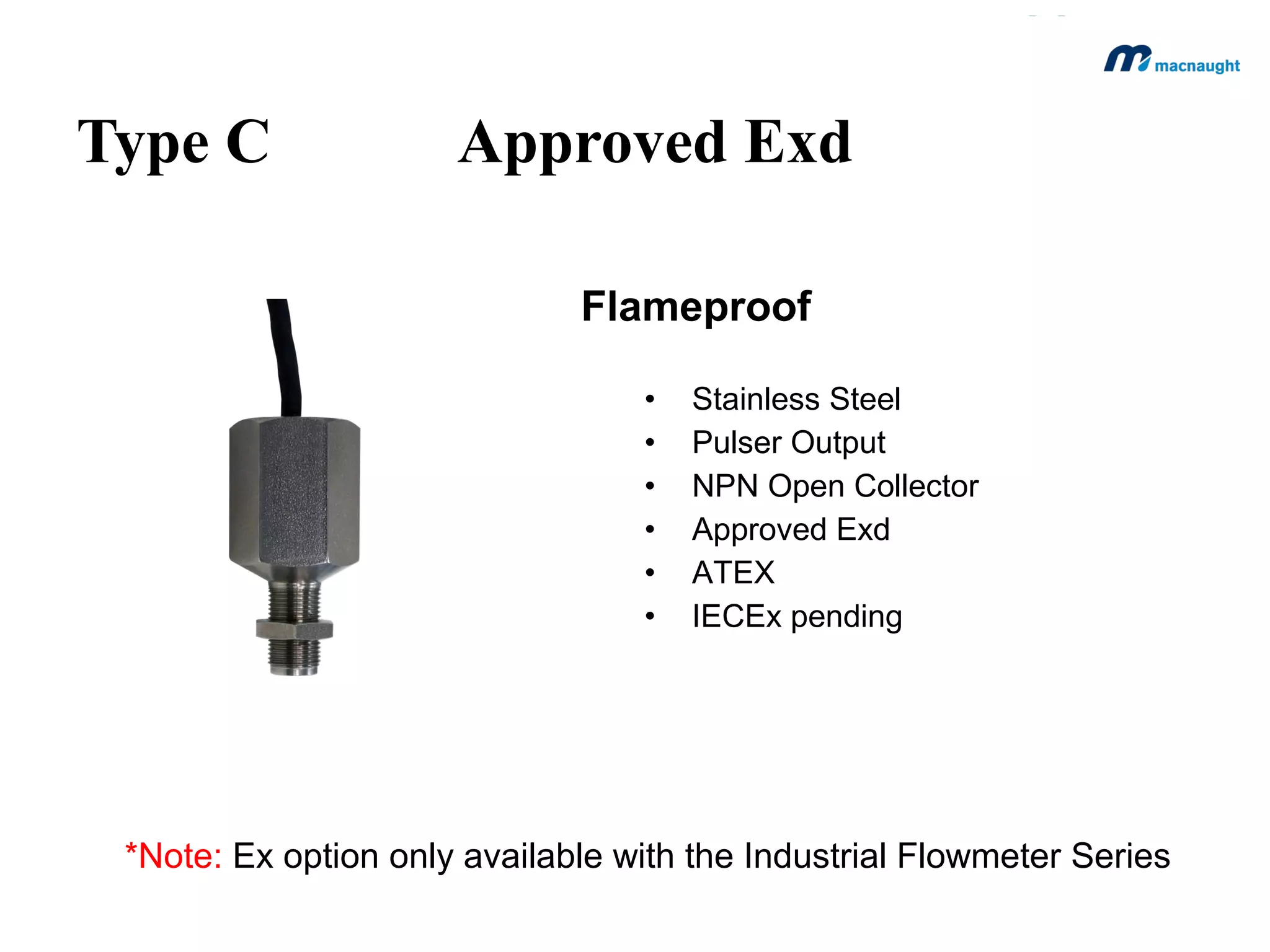 MX25F-1SA
Breakdown of the part numbering system
MX … Flowmeter Series
25 … Size and Flow Range
F … Industry Type or Family
1

… Port style (process connection)

Part Number

 