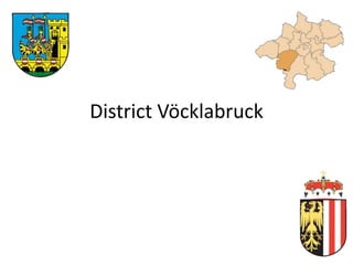 District Vöcklabruck

 
