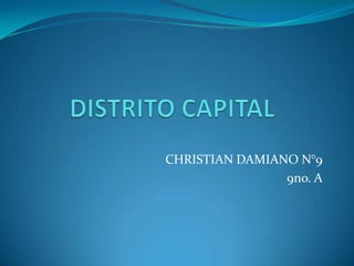 CHRISTIAN DAMIANO N°9
                9no. A
 
