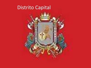 Distrito Capital
 