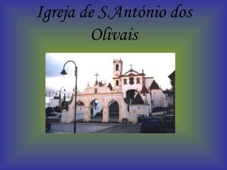 Igreja de S.António dos Olivais 