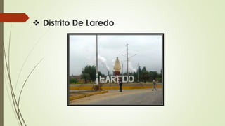  Distrito De Laredo
 