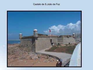 Castelo de S.João da Foz 