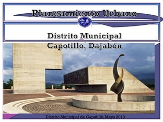 1
Distrito Municipal de Capotillo, Mayo 2013
 