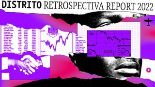 DISTRITO RETROSPECTIVA REPORT 2022
 