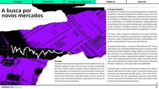 A busca por
novos mercados
Estratégias Geográficas
Inicialmente, tratando-se da questão geográfica, atualmente,
o Brasil é o país mais populoso da América Latina com mais
de duzentos milhões de habitantes, situando-se muito à fren-
te do México e Colômbia que ocupam as posições seguintes
com 130 milhões e 51 milhões de indivíduos, respectivamente.
Através desse fato é possível enxergar que uma empresa ope-
rando no Brasil ou no México possui um longo caminho a ser
percorrido até as suas oportunidades se esgotarem no país.
Por outro lado, empresas fundadas em países menores,
como Chile ou Argentina que possuem populações muito
menores, podem rapidamente encontrar dificuldades, sur-
gindo a necessidade de buscar por alternativas.
A respeito deste tópico, no estudo “Tecnolatinas 2021” foram
apontadas cinco estratégias diferentes para as startups latino
americanas: Brasil, Regional, Global, México e Local. Entre es-
ses caminhos o mais adotado, 42% das startups, é com foco
no mercado brasileiro, seguido pelo global e regional com
19% e 15%, respectivamente. Desse modo, é possível afirmar
que muitas startups da américa latina necessitam atravessar
fronteiras desde seu início para obter escalabilidade.
Contudo, para a maioria das startups brasileiras esta neces-
sidade pode demorar para surgir, ocorrendo apenas para
empresas que obtiveram grande status, como o de unicór-
nio. Isso posto, em um ecossistema cada vez mais amadu-
recido a travessia de fronteiras se tornará uma prática mais
comum entre as empresas brasileiras.
Introdução
Quando uma empresa atinge determinado momento em sua
trajetória pode ser que se torne muito custoso a obtenção
de novos clientes dentro daquele mesmo segmento ou re-
gião geográfica, de modo que se dá necessária a busca por
alternativas para a manutenção de seu crescimento. Neste
material dois caminhos serão destacados, até por serem os
mais usuais: internacionalização e aquisição de startups de
modo a formar ecossistemas.
˿
INTRODUÇÃO DESTAQUES DO ECOSSISTEMA CONCLUSÃO
ESTATÍSTICAS TENDÊNCIAS
29
RETROSPECTIVA REPORT 2022
 