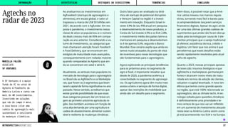 Ao analisarmos os investimentos em
AgFoodtech (startups de agronegócio e
alimentos), em escala global, o valor ul-
trapassou a marca de US$ 50 bilhões em
2021, de acordo com o Agfunder. Em res-
posta à pandemia, o investimento nessa
classe de ativo se popularizou e o número
de deals cresceu mais de 85% em compa-
ração ao ano anterior. Considerando o vo-
lume de investimento, as categorias que
mais chamaram atenção foram Foodtech
e Food Delivery, que se encontram em
estágios de maturidade mais avançados,
consequentemente com rodadas maiores
quando comparadas às Agtechs que ain-
da se concentram em seed e série A.
Atualmente, as verticais mais populares no
mercado de tecnologia para o agronegócio
no Brasil são as Agfintechs e os Marketpla-
ces, que foram os 2 segmentos que levan-
taram capital de forma significativa no ano
passado. Nesse sentido, acreditamos que
existe grande possibilidade de que essas
duas categorias possam dar em breve ori-
gem ao primeiro unicórnio agrícola da re-
gião. Isso também acontece em função de
uma alta demanda por uma agricultura e
cadeia de abastecimento alimentar susten-
tável e resiliente às mudanças climáticas.
Outro fator para ser analisado na dinâ-
mica de startups de potencial disruptivo
e Venture Capital na região é o investi-
mento em inovação. Enquanto Israel in-
veste 4,9% de seu PIB anual em pesquisa
e desenvolvimento de novos produtos, a
Coreia do Sul investe 4,5% e os EUA 2,8%,
o investimento médio dos países latino-a-
mericanos em pesquisa e desenvolvimen-
to é de apenas 0,6%, segundo o Banco
Mundial. Esse cenário expõe que ainda es-
tamos muito atrasados do ponto de vista
de incentivos para novas tecnologias que
são fundamentais para o agronegócio.
Agora explorando as principais tendências
para os próximos anos no segmento de
agro e food, é importante ressaltar que
desde de 2020, a pandemia acelerou a
conectividade no segmento do agronegó-
cio. Os agricultores agora têm muito mais
acesso a bens e serviços de forma digital,
apesar das restrições de mobilidade que
ainda são um desafio para o segmento.
Além disso, é possível notar que a Amé-
rica Latina inovaou nos marcos regula-
tórios, tornando mais fácil e barato para
os empreendedores lançarem serviços
financeiros digitais. Apesar do agro ainda
ser uma das últimas grandes cadeias de
suprimentos que ainda não foram disrup-
tadas pela tecnologia por causa de 3 ele-
mentos principais que o varejo tradicional
já oferece: assistência técnica, crédito e
logística. Um fator que nos anima é que
percebemos que esses desafios estão
sendo rapidamente resolvidos pela atual
safra de agtechs.
Quanto a 2023, nossas principais apostas
de teses são: insumos biológicos e que
agfintechs e marketplaces permaneçam
fortes e alcancem novos níveis de matu-
ridade em termos de adoção de clientes,
valuation e capital levantado. A nova ten-
dência que temos como grande aposta
na região, que está 100% relacionada ao
agronegócio, são as climate techs. A tec-
nologia voltada para questões climáticas
é definitivamente uma prioridade e te-
mos certeza de que isso vai ser refletido
em um aumento de investimento alocado
nesta tese na América Latina assim como
já está acontecendo nos EUA e na Europa.
MARCELLA FALCÃO
ASSOCIATE
SP VENTURES
A SP Ventures é o maior
fundo de VC no setor de
Agtechs & Foodtechs da
América Latina e conta com
mais de 40 investimentos.
Investindo em soluções
que vão do campo à mesa,
a casa busca criar uma
cadeia do agronegócio mais
sustentável e resiliente
às mudanças climáticas.
Agtechs no
radar de 2023
⁕
INTRODUÇÃO DESTAQUES DO ECOSSISTEMA CONCLUSÃO
ESTATÍSTICAS TENDÊNCIAS
37
RETROSPECTIVA REPORT 2022
 