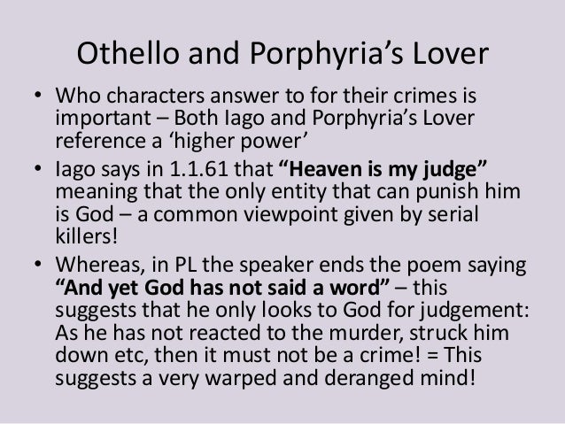 an analysis of porphyrias lover A reading of a classic dramatic monologue 'porphyria's lover' is one of browning's first great poems, written when he was in his early twenties. an analysis of porphyrias lover A reading of a classic dramatic monologue 'porphyria's lover' is one of browning's first great poems, written when he was in his early twenties.