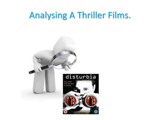 Analysing A Thriller Films.
 