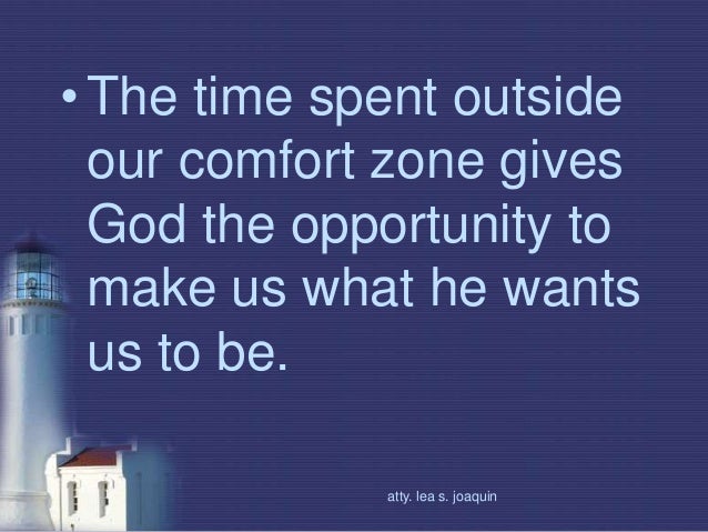 Disturbing Your Comfort Zones