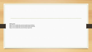 Bibliografia: 
http://www.minhavida.com.br/saude/temas/bulimia 
http://www.minhavida.com.br/saude/temas/anorexia 
http://www.minhavida.com.br/temas/vigorexia 
 