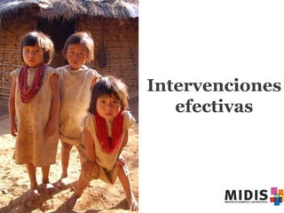 Intervenciones
efectivas

 