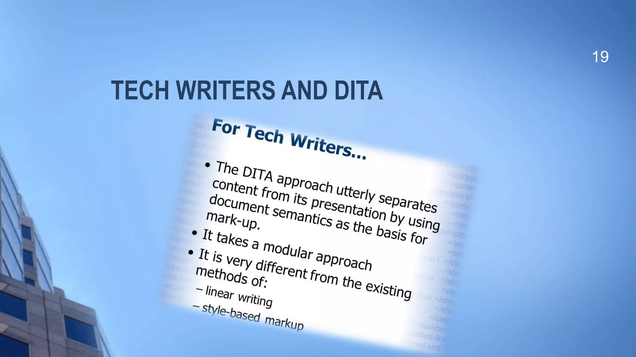 TECH WRITERS AND DITA
19
 
