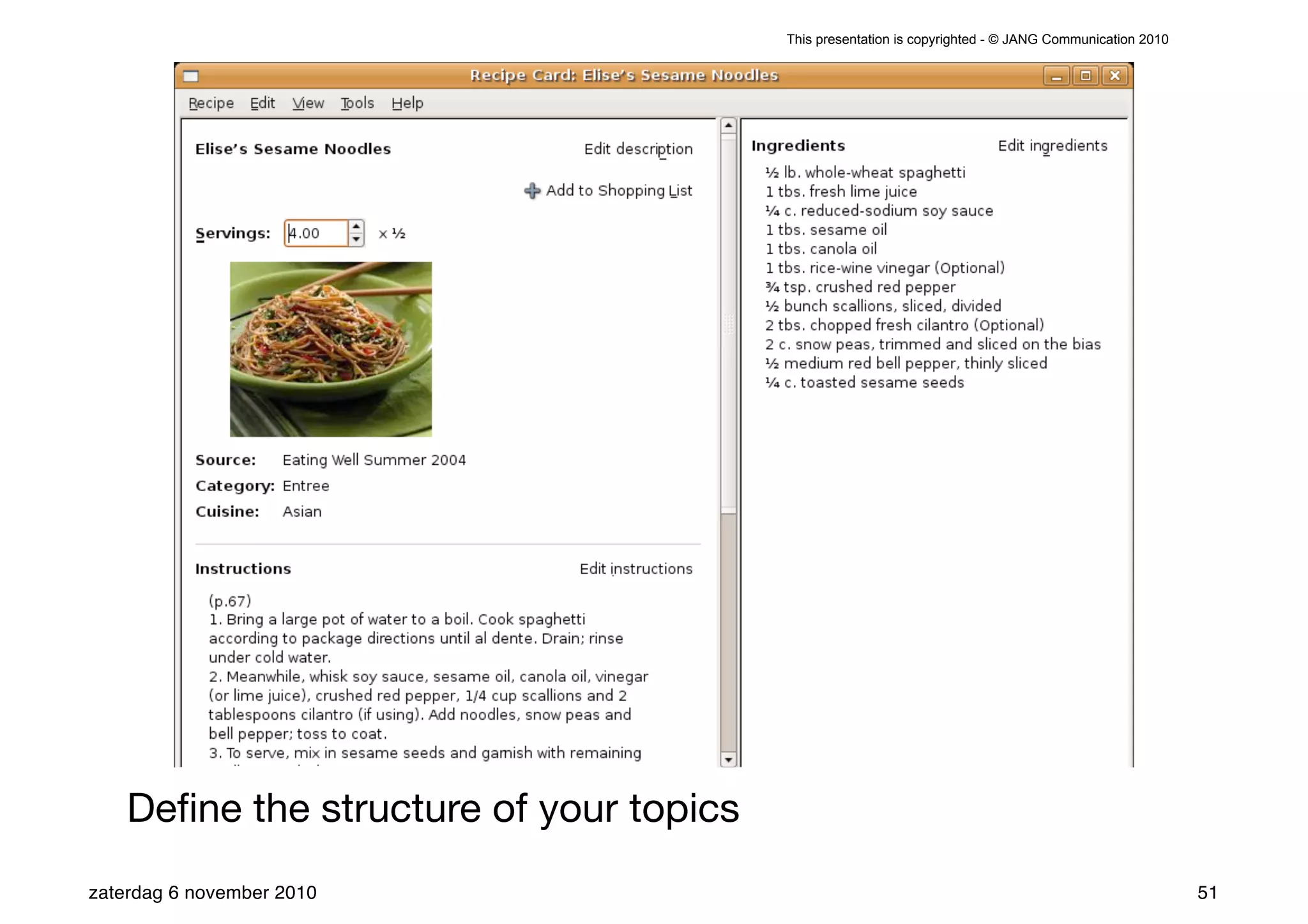 This presentation is copyrighted - © JANG Communication 2010




    Deﬁne the structure of your topics
zaterdag 6 november 2010                                                                                51
 