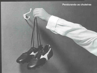 Pendurando as chuteiras

 