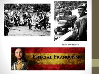 Francisco Franco
 