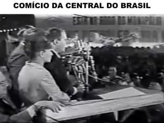 COMÍCIO DA CENTRAL DO BRASIL
 