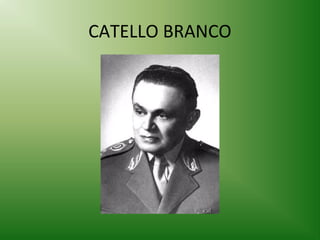CATELLO BRANCO

 