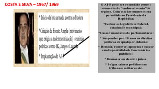 COSTA E SILVA – 1967/ 1969 
 