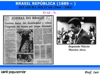 O AI – 5:  Deputado Márcio Moreira Alves 
