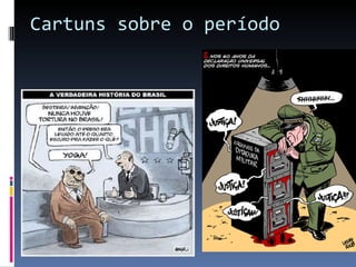 Cartuns sobre o período 