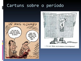 Cartuns sobre o período 
