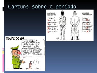 Cartuns sobre o período 