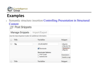Examples


Semantic structure insertion Controlling Presentation in Structured
Content

 