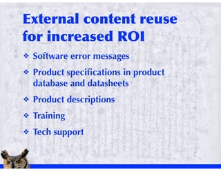 !   Software error messages
!   Product speciﬁcations in product
    database and datasheets
!   Product descriptions
!   Training
!   Tech support
 