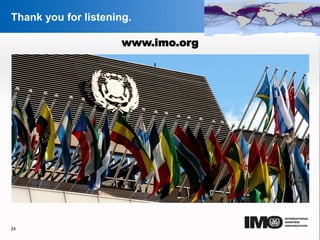 YOUR LOGO
Page  24
Thank you for listening.
www.imo.org
24
 