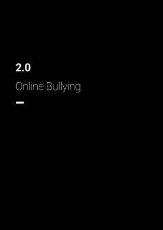 2.0
Online Bullying
 