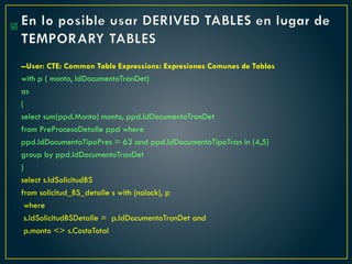 En lo posible usar DERIVED TABLES en lugar de
TEMPORARY TABLES
--Usar: CTE: Common Table Expressions: Expresiones Comunes de Tablas
with p ( monto, IdDocumentoTranDet)
as
(
select sum(ppd.Monto) monto, ppd.IdDocumentoTranDet
from PreProcesoDetalle ppd where
ppd.IdDocumentoTipoPres = 63 and ppd.IdDocumentoTipoTran in (4,5)
group by ppd.IdDocumentoTranDet
)
select s.IdSolicitudBS
from solicitud_BS_detalle s with (nolock), p
where
s.IdSolicitudBSDetalle = p.IdDocumentoTranDet and
p.monto <> s.CostoTotal

 