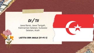 Jawa Barat, Jawa Tengah,
Kalimantan Selatan, Sulawesi
Selatan, Aceh
Laetitia Dewi Amalia (07-PC 5)
 