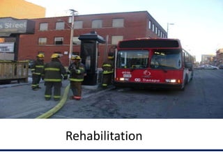 Rehabilitation
 