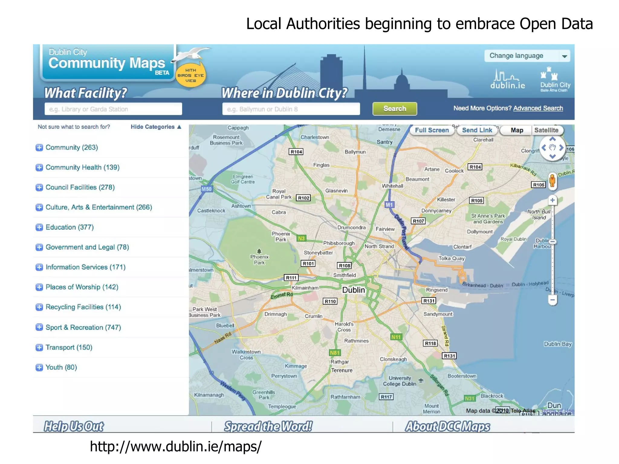 Local Authorities beginning to embrace Open Data http://www.dublin.ie/maps/ 