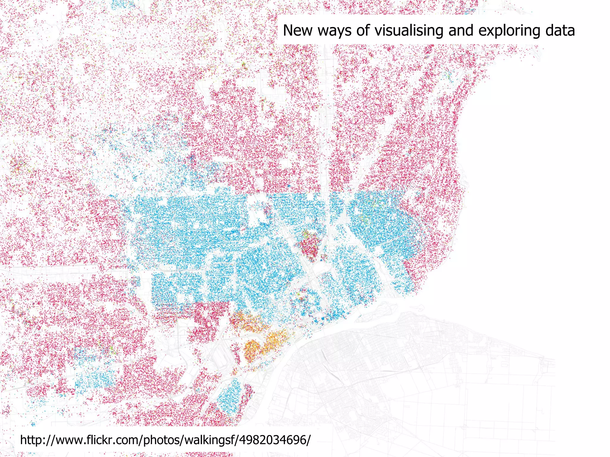 New ways of visualising and exploring data http://www.flickr.com/photos/walkingsf/4982034696/ 