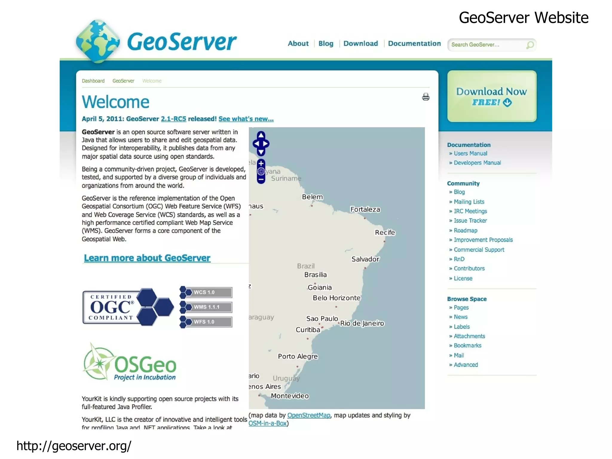 GeoServer Website http://geoserver.org/ 