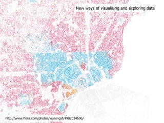 New ways of visualising and exploring data http://www.flickr.com/photos/walkingsf/4982034696/ 