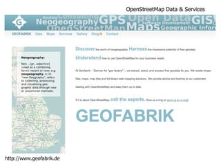 OpenStreetMap Data & Services http://www.geofabrik.de 