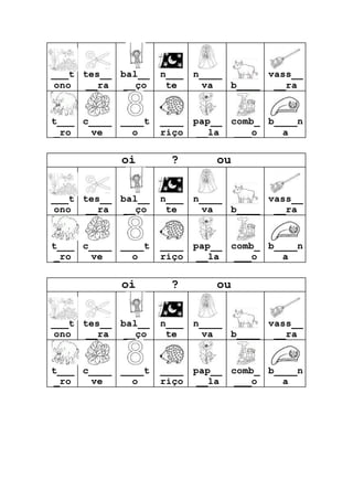 ___t
ono
tes__
__ra
bal__
__ço
n___
te
n____
va b____
vass__
__ra
t___
_ro
c____
ve
____t
o
____
riço
pap__
__la
comb_
___o
b____n
a
oi ? ou
___t
ono
tes__
__ra
bal__
__ço
n___
te
n____
va b____
vass__
__ra
t___
_ro
c____
ve
____t
o
____
riço
pap__
__la
comb_
___o
b____n
a
oi ? ou
___t
ono
tes__
__ra
bal__
__ço
n___
te
n____
va b____
vass__
__ra
t___
_ro
c____
ve
____t
o
____
riço
pap__
__la
comb_
___o
b____n
a
 