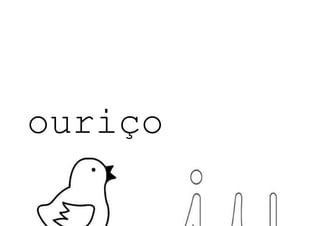ouriço
 
