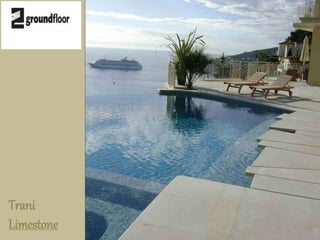 Trani 
Limestone 
 