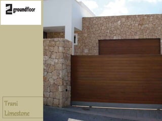 Trani 
Limestone 
 
