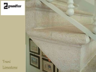 Trani 
Limestone 
 