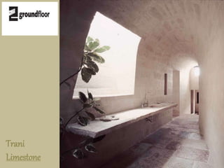 Trani 
Limestone 
 