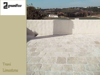 Trani 
Limestone 
 