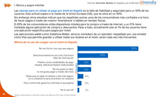 55
Informe ditrendia: Mobile en España y en el Mundo
Las razones para no utilizar el pago por móvil en España es la falta ...